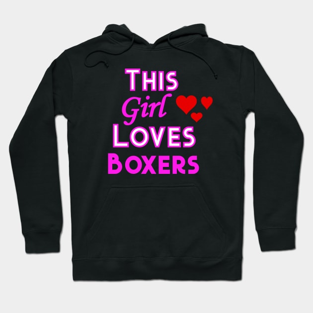 This Girl Loves Boxers Hoodie by YouthfulGeezer